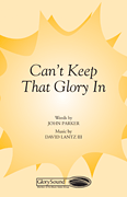 Can't Keep-A-That Glory In! SATB choral sheet music cover